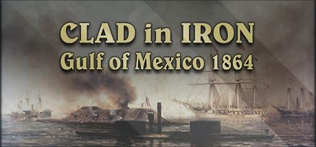 Купить Clad in Iron: Gulf of Mexico 1864