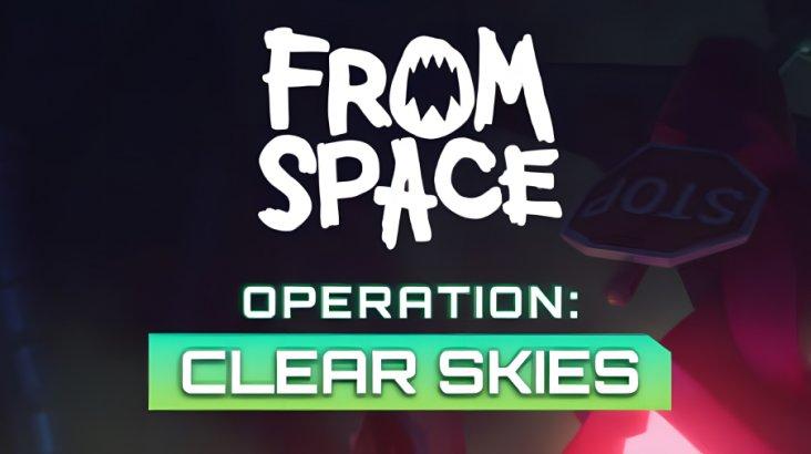 Купить From Space - Operation Clear Skies