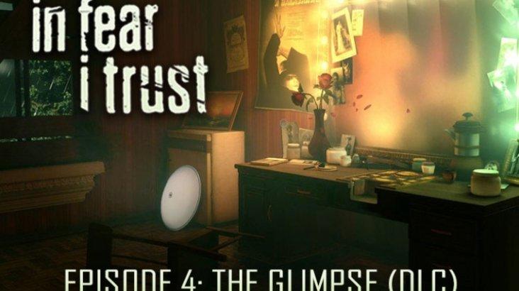 Купить In Fear I Trust - Episode 4: The Glimpse