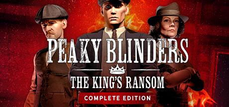 Купить Peaky Blinders: The King's Ransom Complete Edition