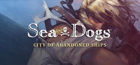 Купить Sea Dogs: City of Abandoned Ships