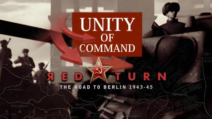 Купить Unity of Command Red Turn The Road to Berlin 1943-45