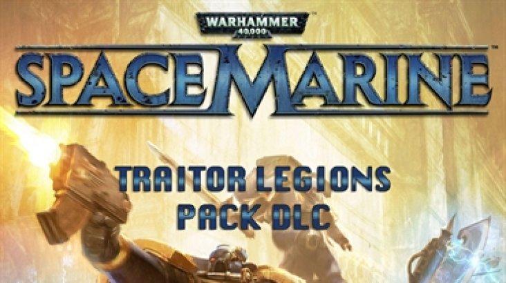 Купить Warhammer 40,000 : Space Marine - Traitor Legions Pack DLC