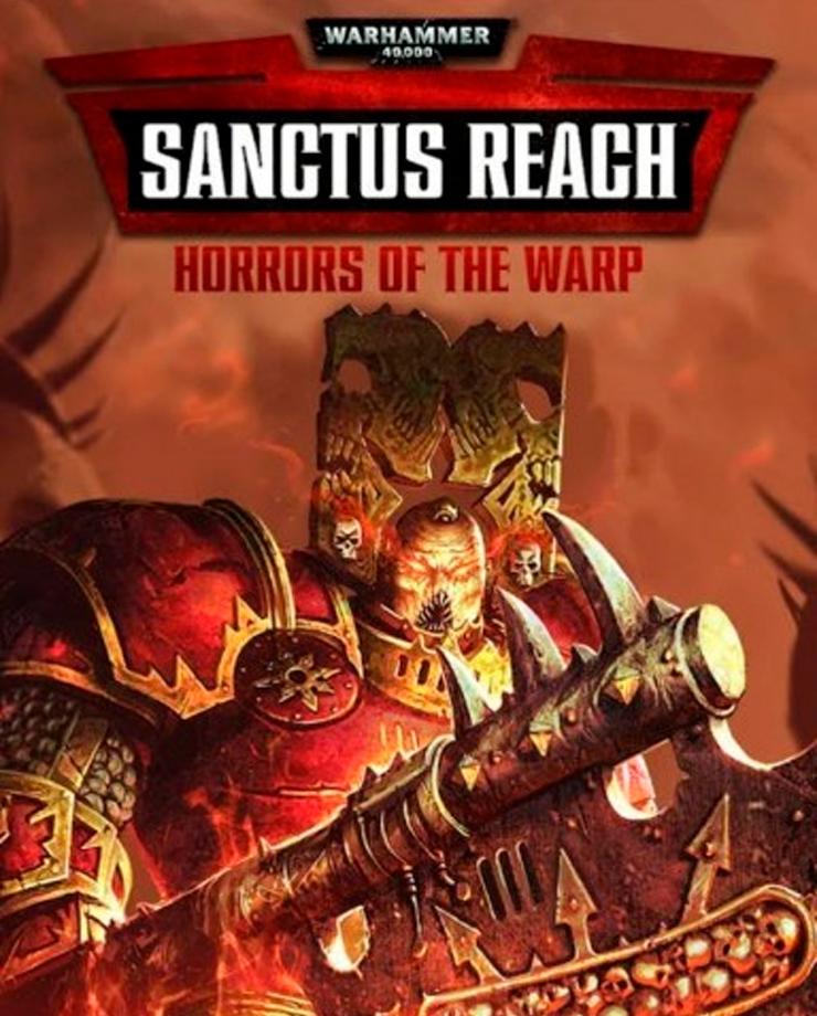 Купить Warhammer 40,000: Sanctus Reach - Horrors of the Warp